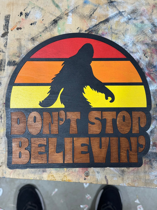 Home Signs | Squatch, Don't Stop Believin'